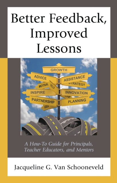 Book cover of: Better Feedback, Improved Lessons. By: Jacqueline G. Van Schooneveld