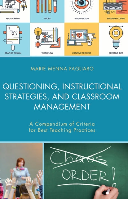 Book cover of: Questioning, Instructional Strategies, and Classroom Management. By: Marie Menna Pagliaro
