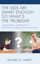 Book cover of: Kids are Smart Enough, So What’s the Problem?. By: Richard W. Garrett