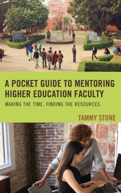 Book cover of: Pocket Guide to Mentoring Higher Education Faculty. By: Tammy Stone
