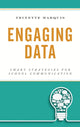 Book cover of: Engaging Data. By: Trinette Marquis