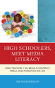 Book cover of: High Schoolers, Meet Media Literacy. By: Jim Wasserman