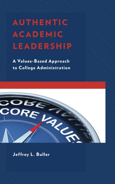 Book cover of: Authentic Academic Leadership. By: Jeffrey Buller