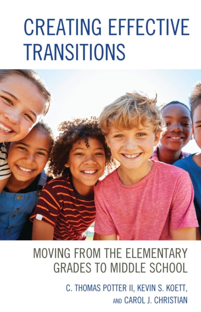 Book cover of: Creating Effective Transitions. By: C Thomas Potter II