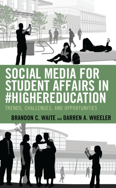 Book cover of: Social Media for Student Affairs in #HigherEducation. By: Brandon C. Waite