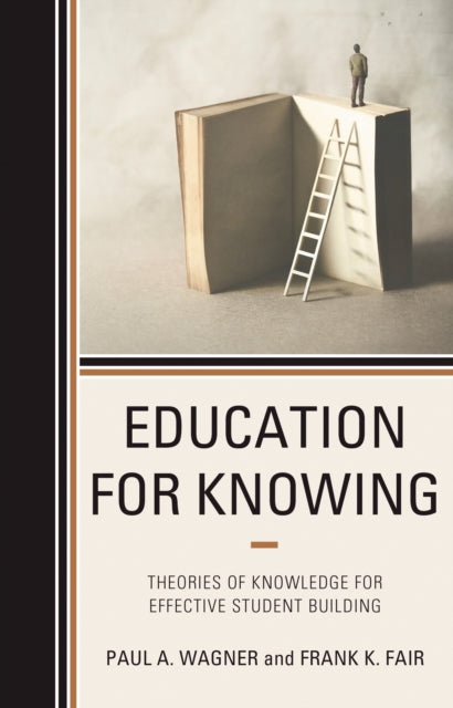 Book cover of: Education for Knowing. By: Paul A. Wagner