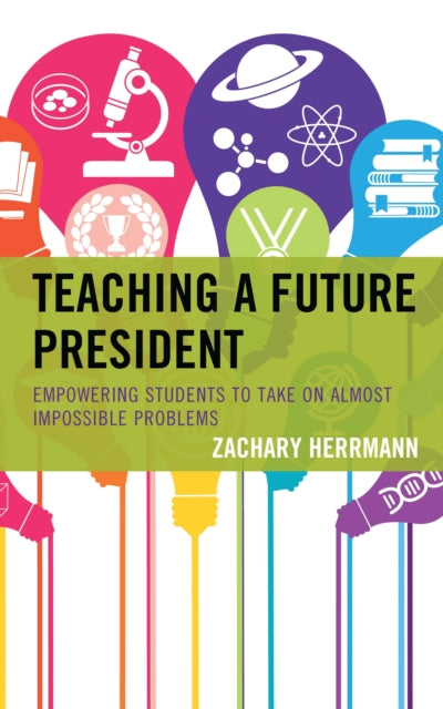 Book cover of: Teaching a Future President. By: Zachary Herrmann