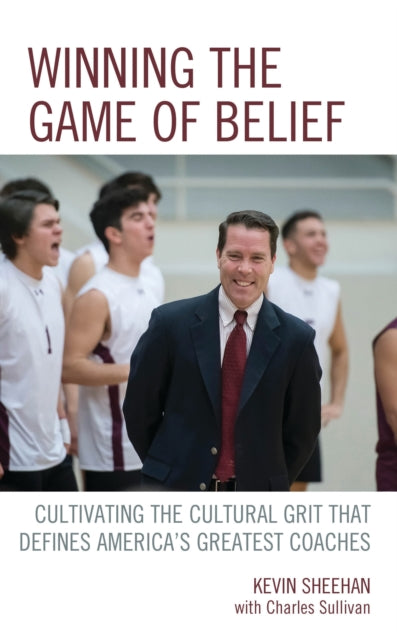 Book cover of: Winning the Game of Belief. By: Kevin Sheehan