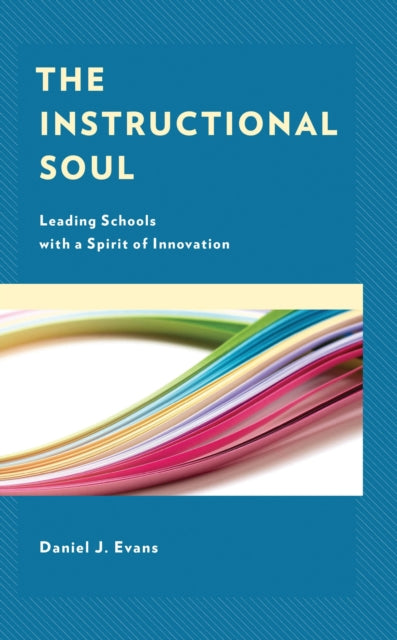 Book cover of: Instructional Soul. By: Daniel J. Evans