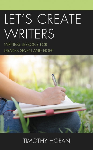 Book cover of: Let's Create Writers. By: Timothy Horan