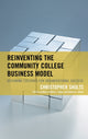 Book cover of: Reinventing the Community College Business Model. By: Alfred Sydow SHULTS