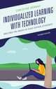 Book cover of: Individualized Learning with Technology. By: Christine Bernat