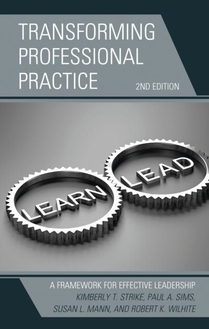Book cover of: Transforming Professional Practice. By: Wilhite Sims STRIKE