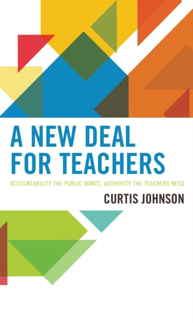 Book cover of: New Deal for Teachers. By: Curtis Johnson