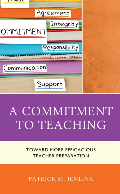 Book cover of: Commitment to Teaching. By: Patrick M. JENLINK