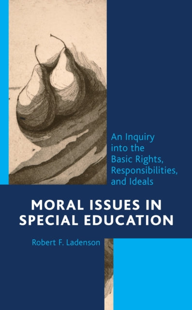 Book cover of: Moral Issues in Special Education. By: Robert F. LADENSON