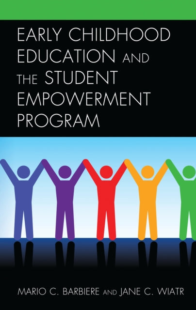 Book cover of: Early Childhood Education and the Student Empowerment Program. By: Wiatr BARBIERE
