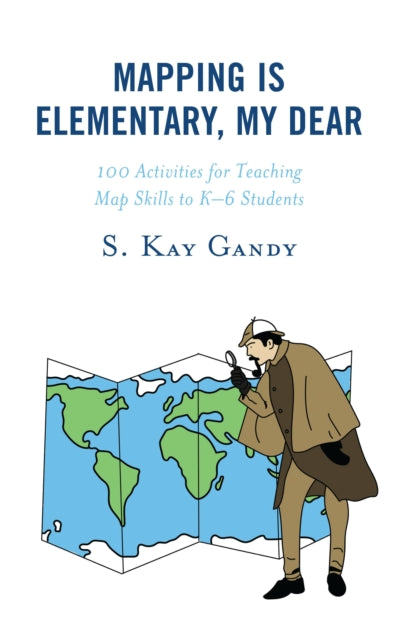 Book cover of: Mapping Is Elementary, My Dear. By: S. Kay Gandy