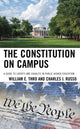Book cover of: Constitution on Campus. By: William E. Thro