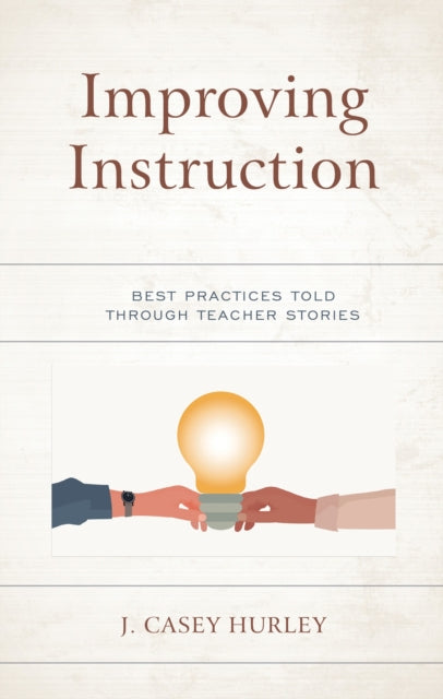 Book cover of: Improving Instruction. By: J. Casey Hurley