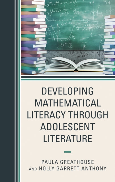 Book cover of: Developing Mathematical Literacy through Adolescent Literature. By: Paula Greathouse