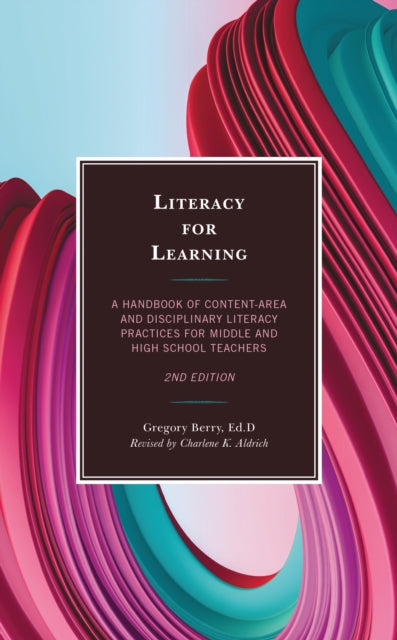 Book cover of: Literacy for Learning. By: Gregory Berry