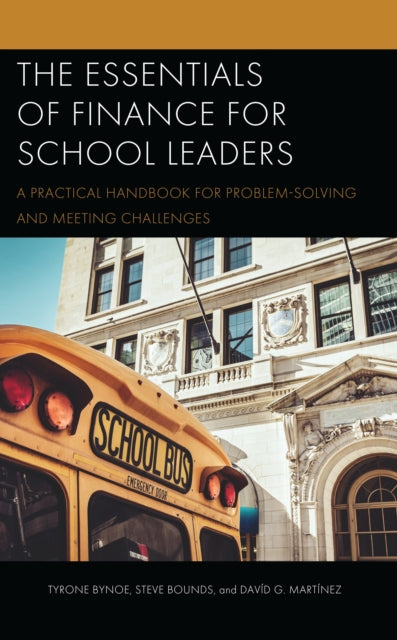 Book cover of: Essentials of Finance for School Leaders. By: Tyrone Bynoe