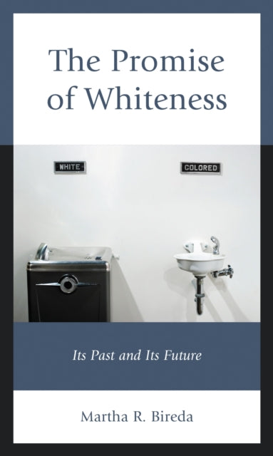 Book cover of: Promise of Whiteness. By: Martha R. Bireda