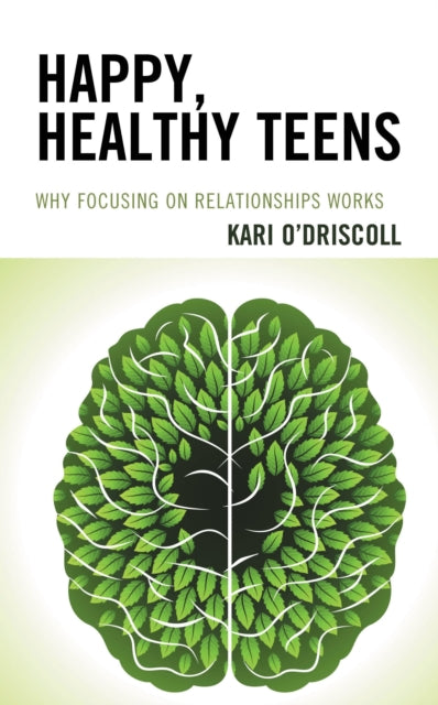 Book cover of: Happy, Healthy Teens. By: Kari O'Driscoll