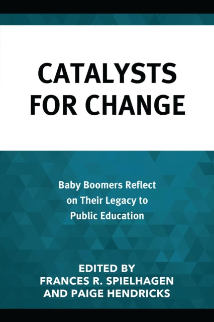 Book cover of: Catalysts for Change. By: Frances R. Spielhagen