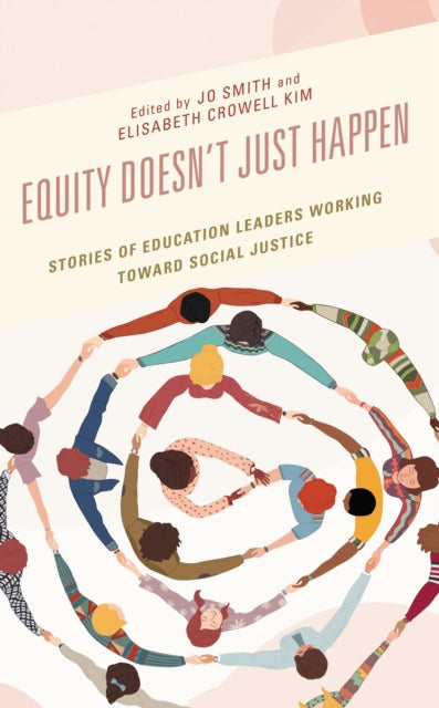 Book cover of: Equity Doesn’t Just Happen. By: Joanna Smith