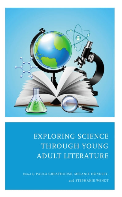 Book cover of: Exploring Science through Young Adult Literature. By: Paula Greathouse