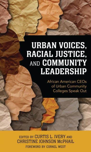Book cover of: Urban Voices, Racial Justice, and Community Leadership. By: Curtis L. Ivery