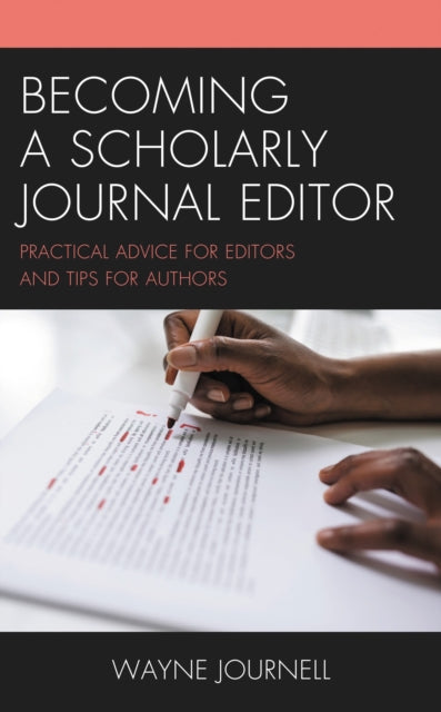 Book cover of: Becoming a Scholarly Journal Editor. By: Wayne Journell