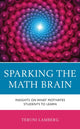 Book cover of: Sparking the Math Brain. By: Teruni Lamberg