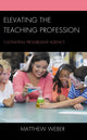 Book cover of: Elevating the Teaching Profession. By: Matthew Weber