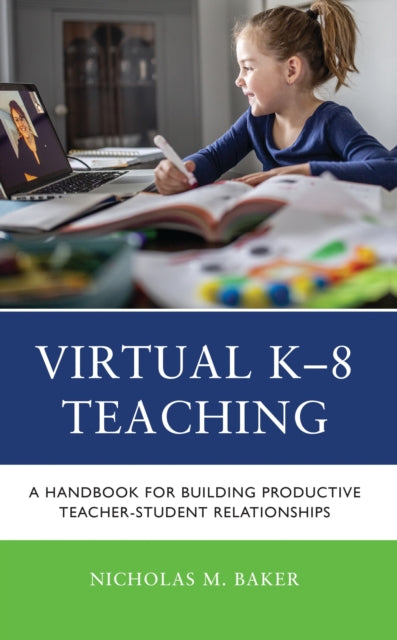 Book cover of: Virtual K-8 Teaching. By: Nicholas M. Baker
