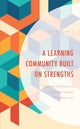 Book cover of: Learning Community Built on Strengths. By: Katie Alaniz