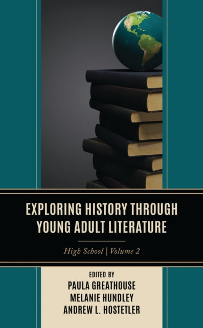 Book cover of: Exploring History through Young Adult Literature. By: Paula Greathouse