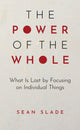 Book cover of: Power of the Whole. By: Sean Slade