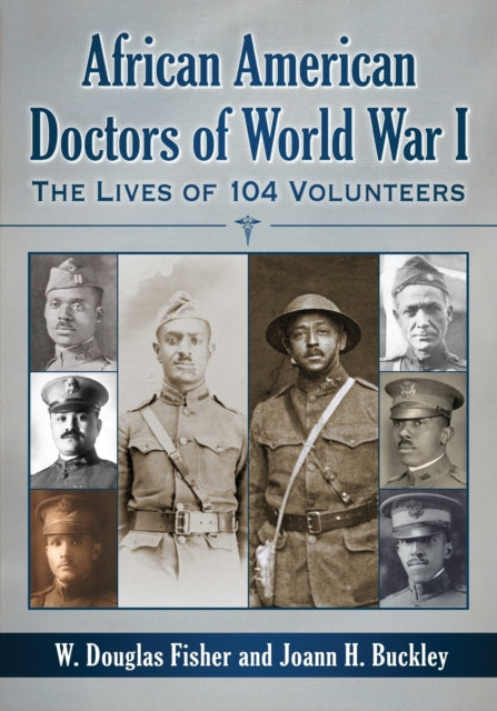 Book cover of: African American Doctors of World War I. By: W. Douglas Fisher