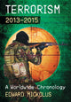 Book cover of: Terrorism, 2013-2015. By: Edward Mickolus