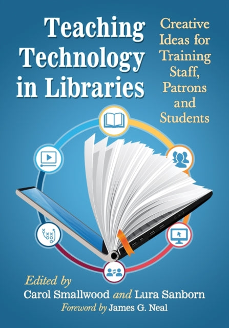 Book cover of: Teaching Technology in Libraries. By: Carol Smallwood