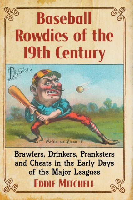 Book cover of: Baseball Rowdies of the 19th Century. By: Eddie Mitchell
