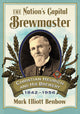 Book cover of: Nation's Capital Brewmaster. By: Mark Elliott Benbow