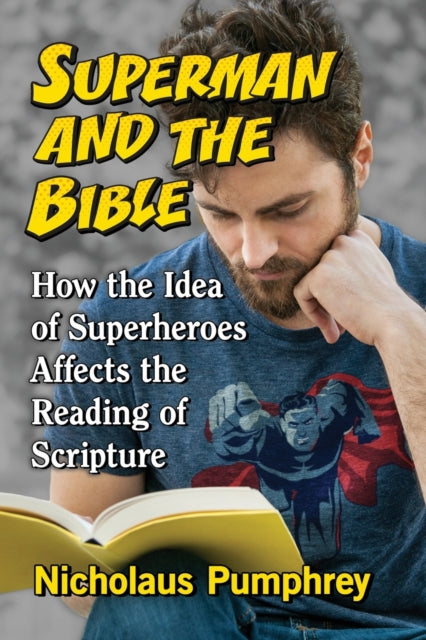 Book cover of: Superman and the Bible. By: Nicholaus Pumphrey