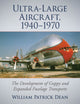 Book cover of: Ultra-Large Aircraft, 1940-1970. By: William Patrick Dean