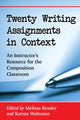 Book cover of: Twenty Writing Assignments in Context. By: Melissa Bender