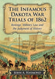 Book cover of: Infamous Dakota War Trials of 1862. By: John A. Haymond