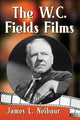 Book cover of: W.C. Fields Films. By: James L. Neibaur